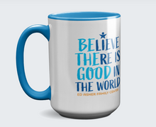 Load image into Gallery viewer, Be the Good - Believe Mug
